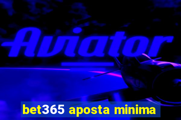 bet365 aposta minima